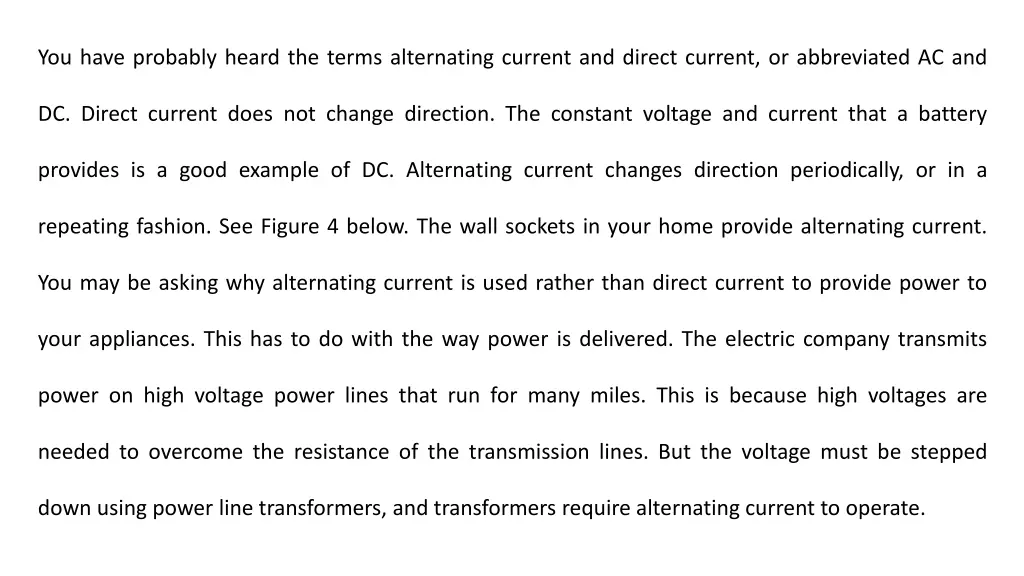 you have probably heard the terms alternating