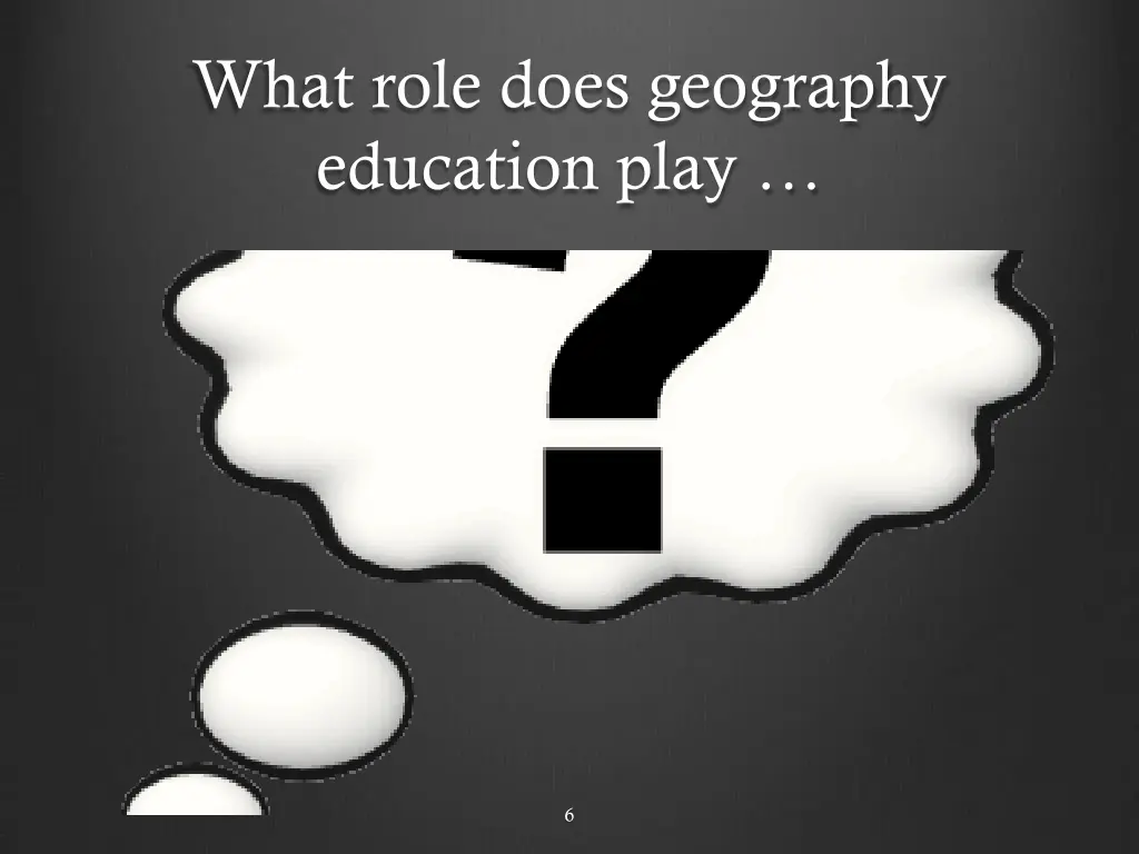 what role does geography education play