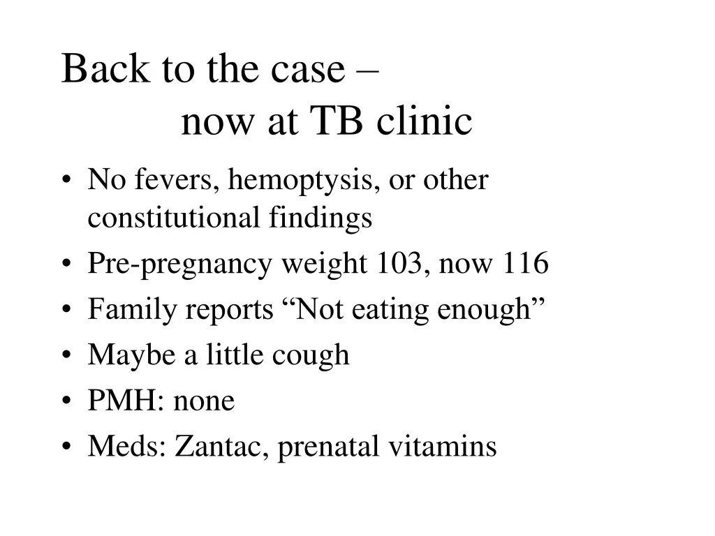 back to the case now at tb clinic