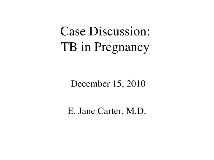 case discussion tb in pregnancy