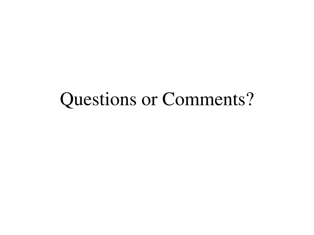 questions or comments