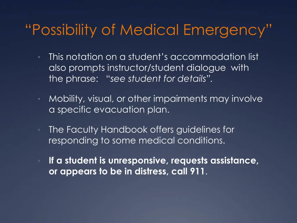 possibility of medical emergency
