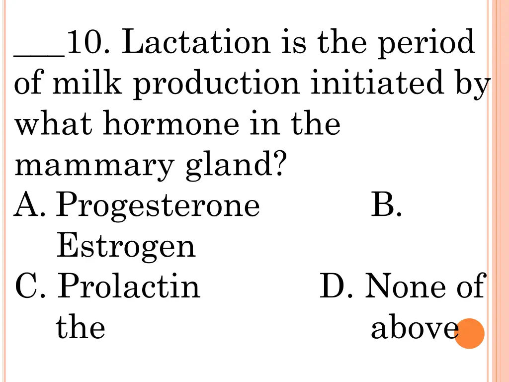 10 lactation is the period of milk production