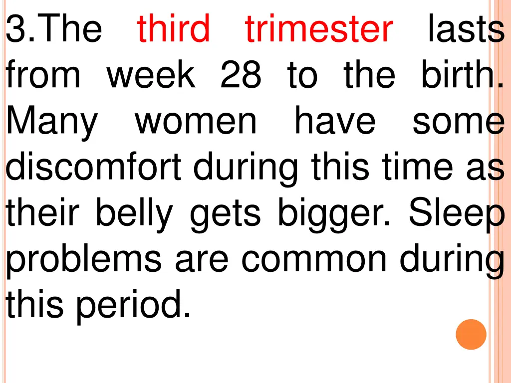 3 the third trimester lasts from week
