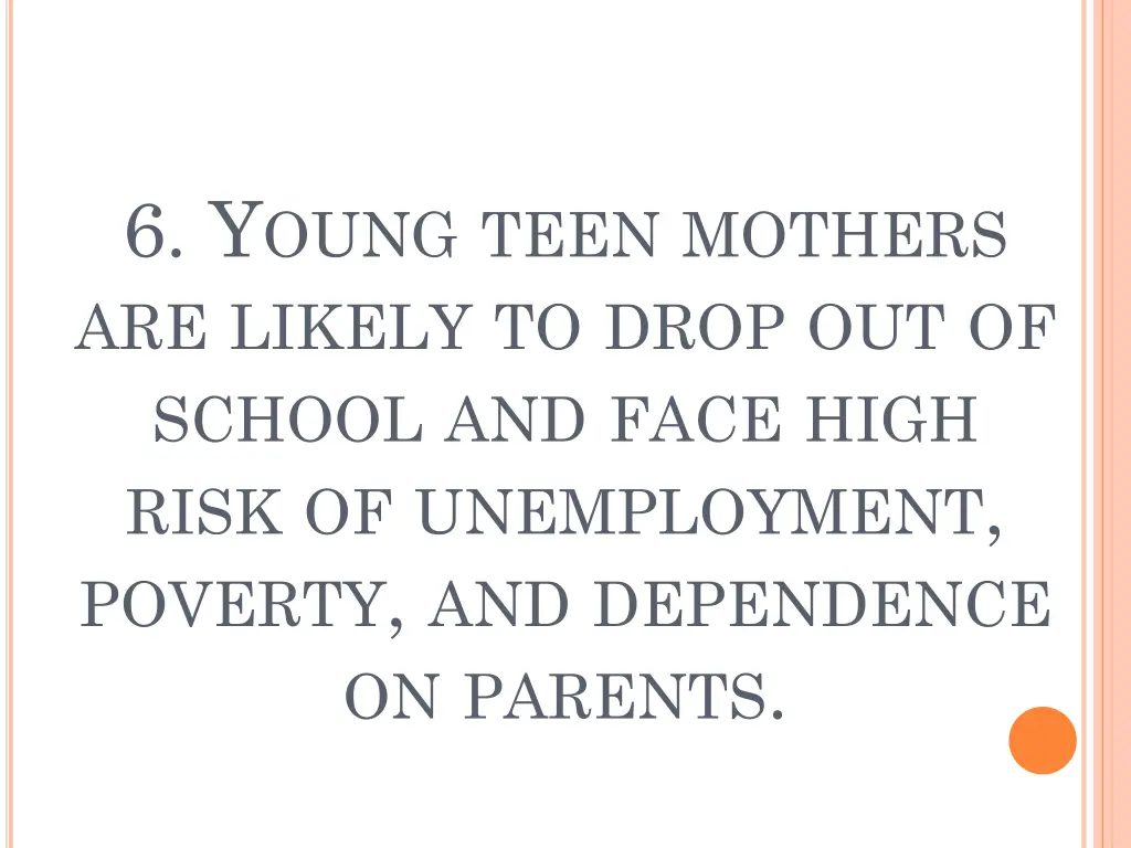 6 y oung teen mothers are likely to drop