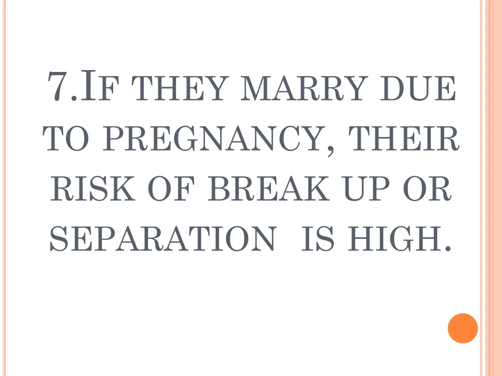 7 i f they marry due to pregnancy their risk