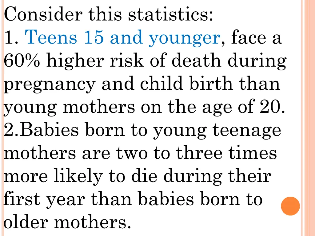 consider this statistics 1 teens 15 and younger