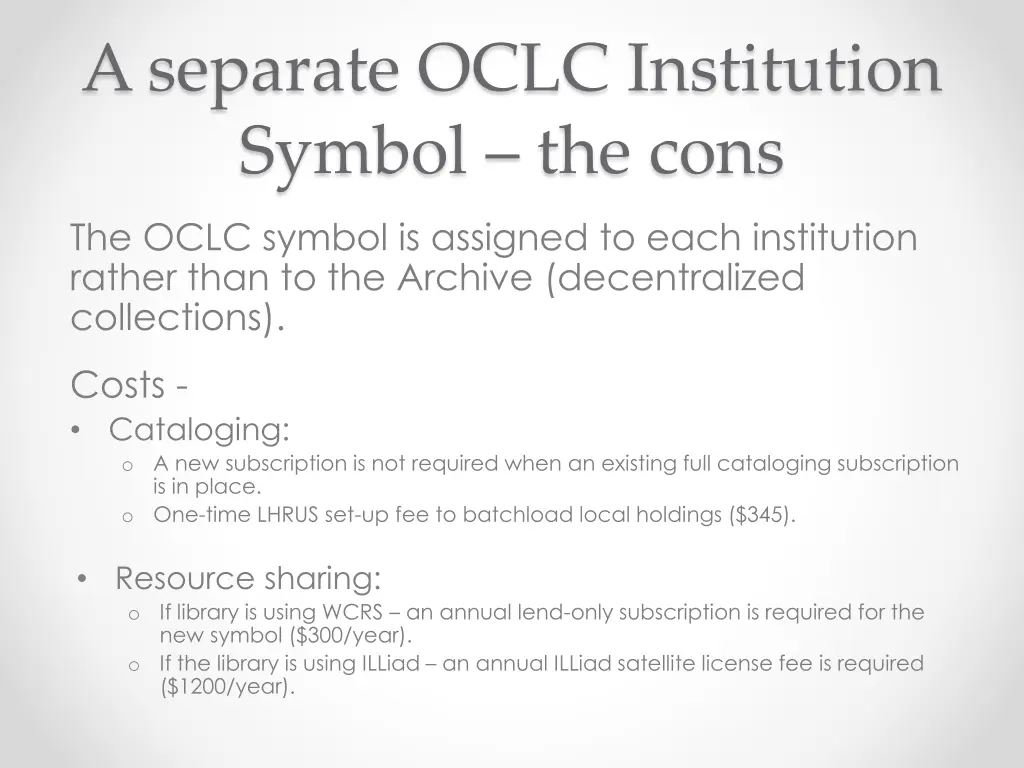 a separate oclc institution symbol the cons