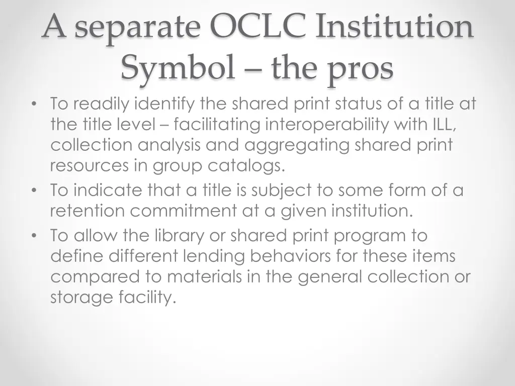 a separate oclc institution symbol the pros