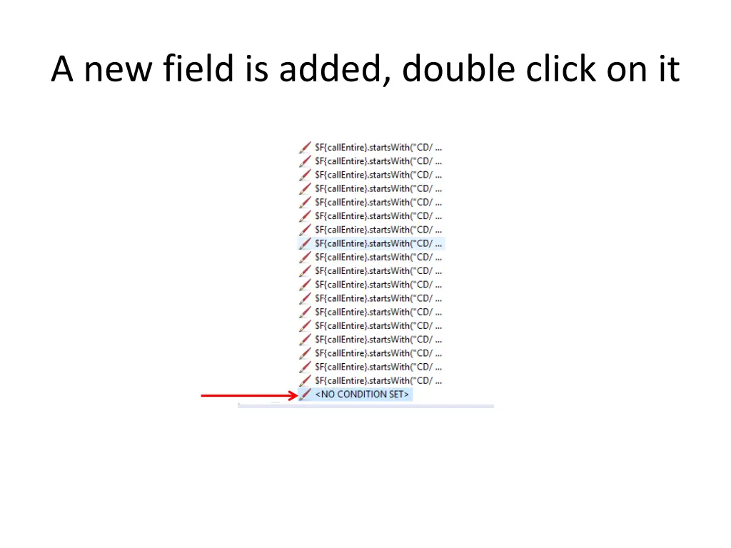 a new field is added double click on it