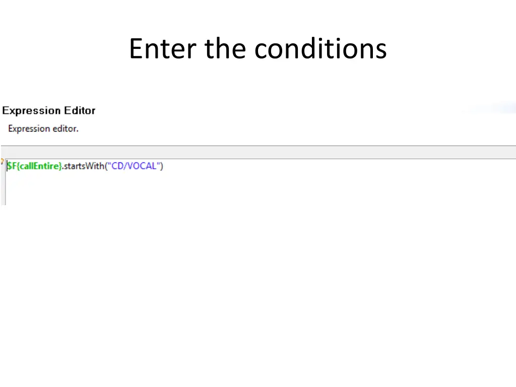 enter the conditions