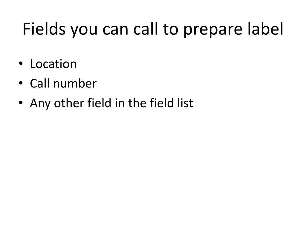 fields you can call to prepare label