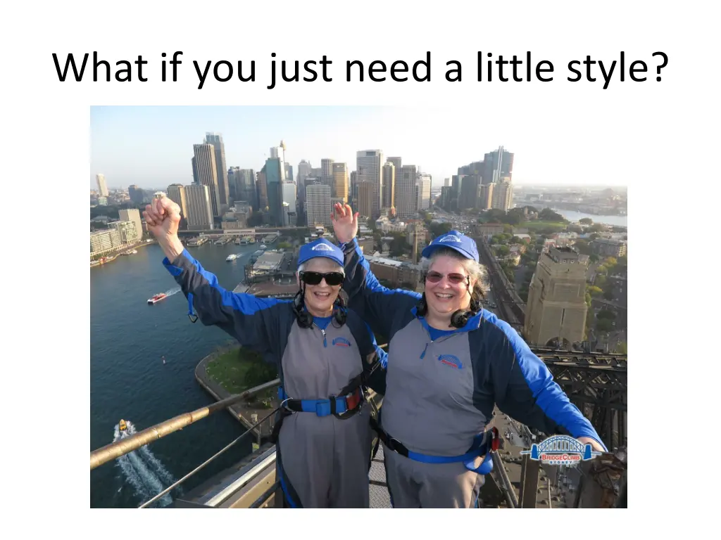what if you just need a little style