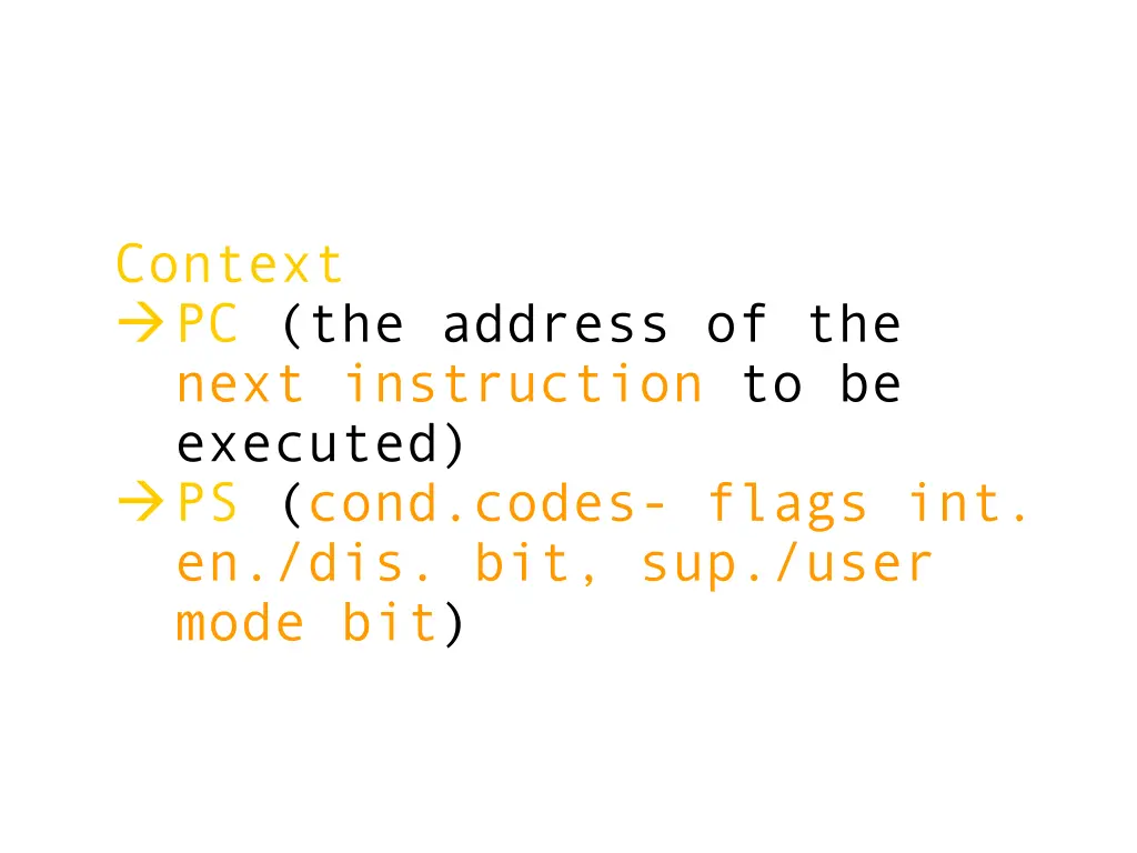 context pc the address of the next instruction