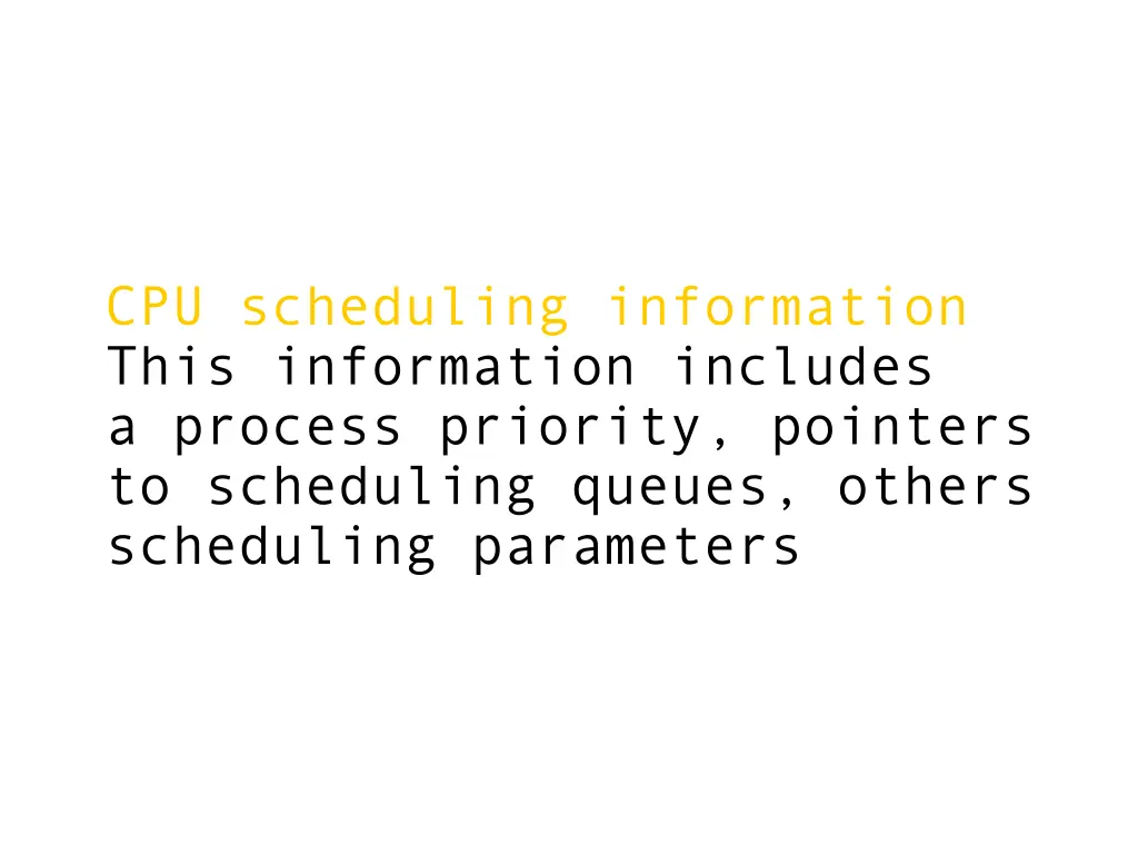 cpu scheduling information this information