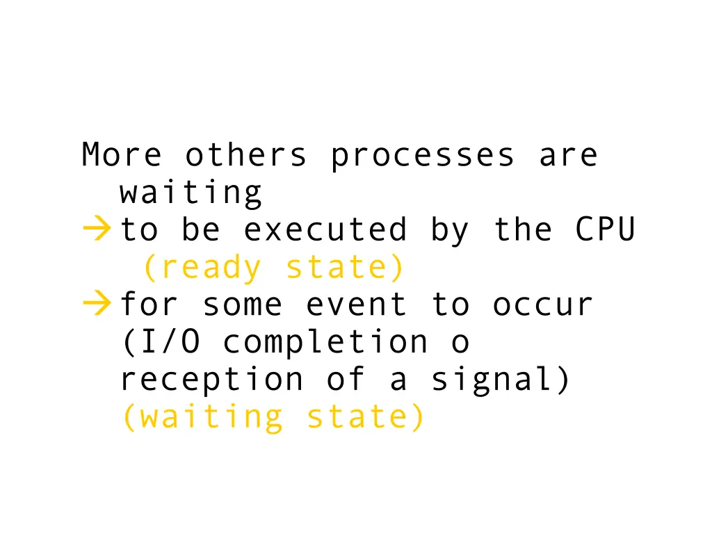 more others processes are waiting to be executed