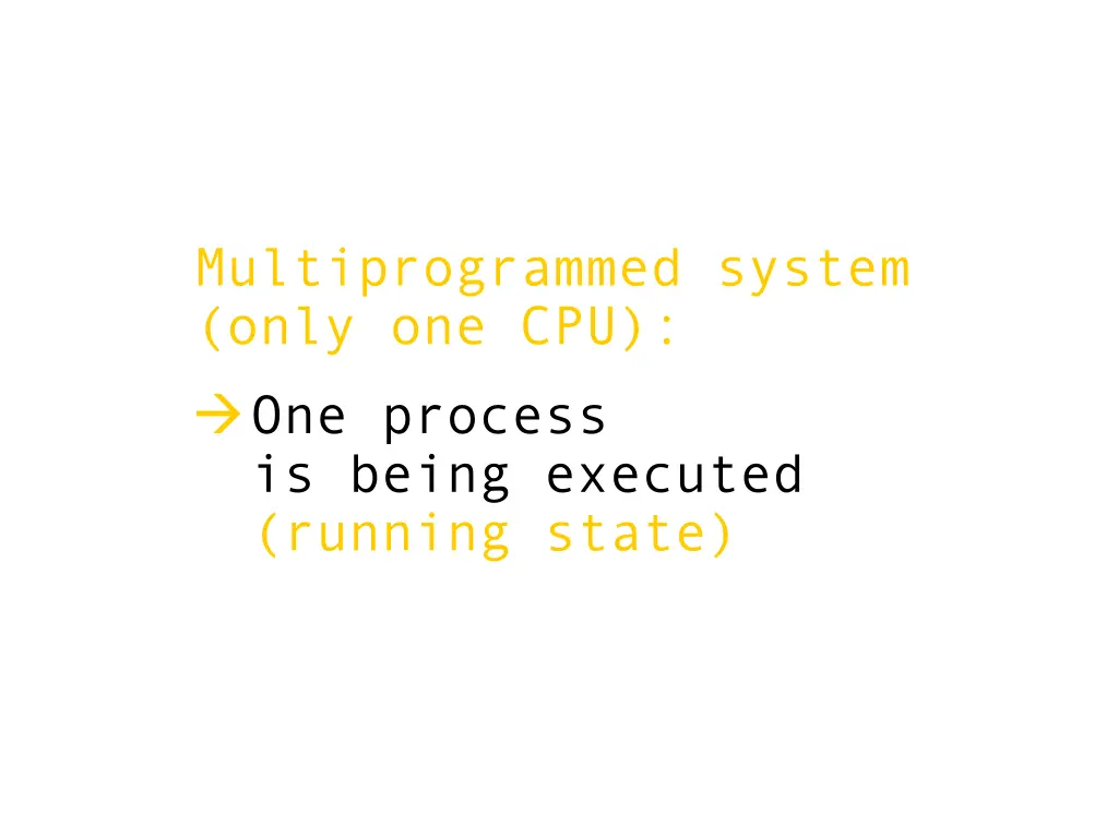 multiprogrammed system only one cpu