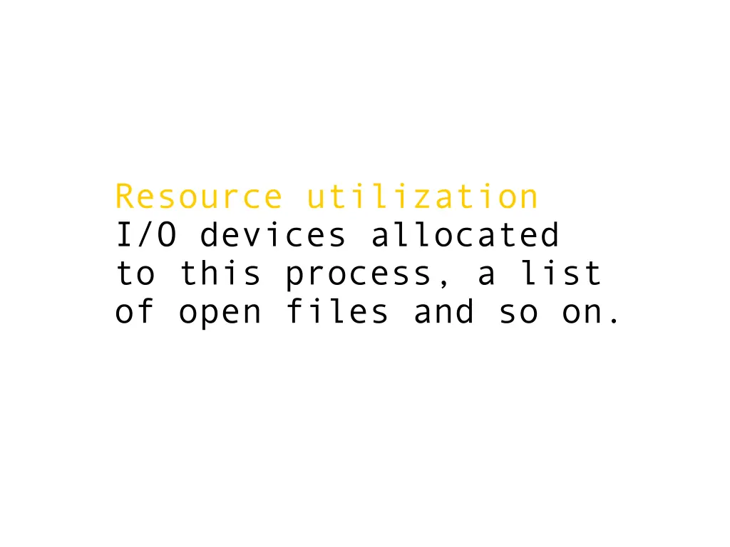 resource utilization i o devices allocated