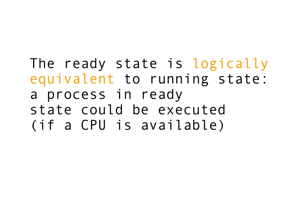 the ready state is logically equivalent
