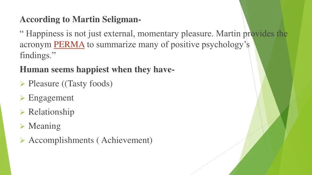 according to martin seligman happiness