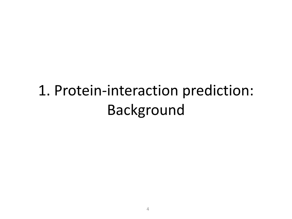 1 protein interaction prediction background