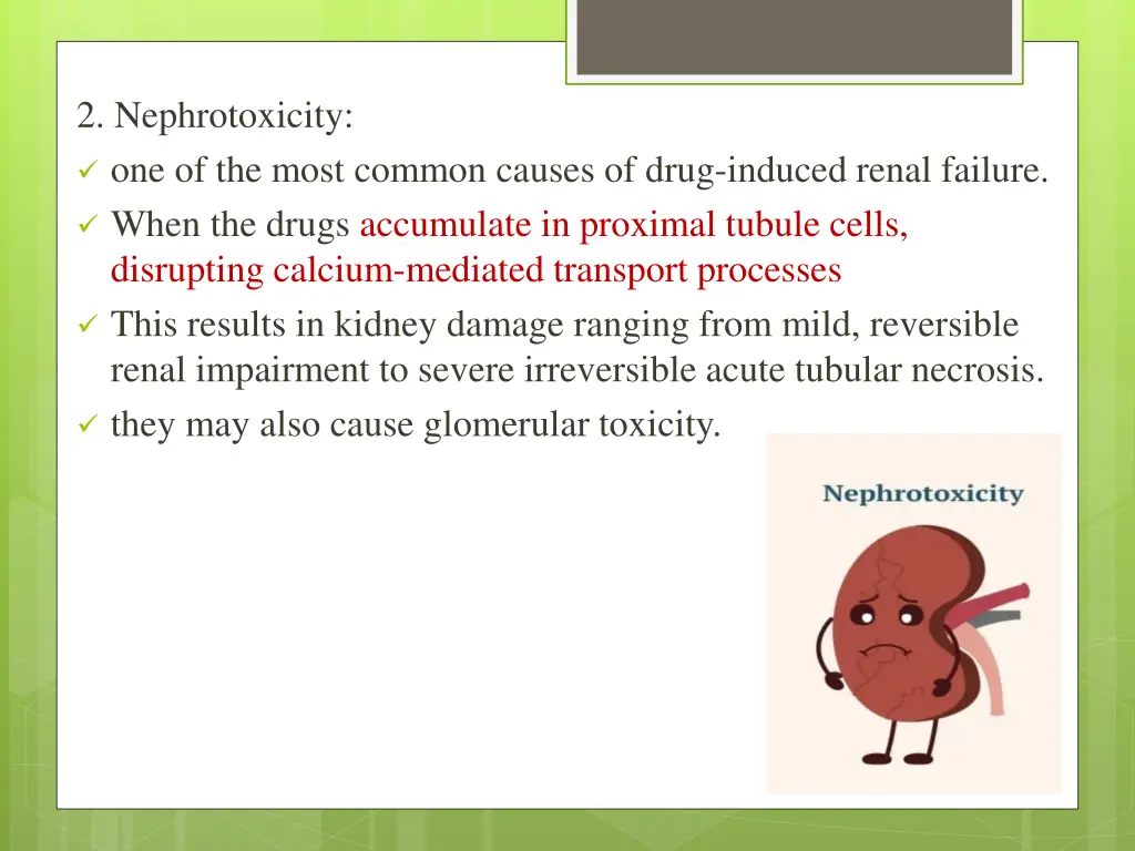 2 nephrotoxicity one of the most common causes