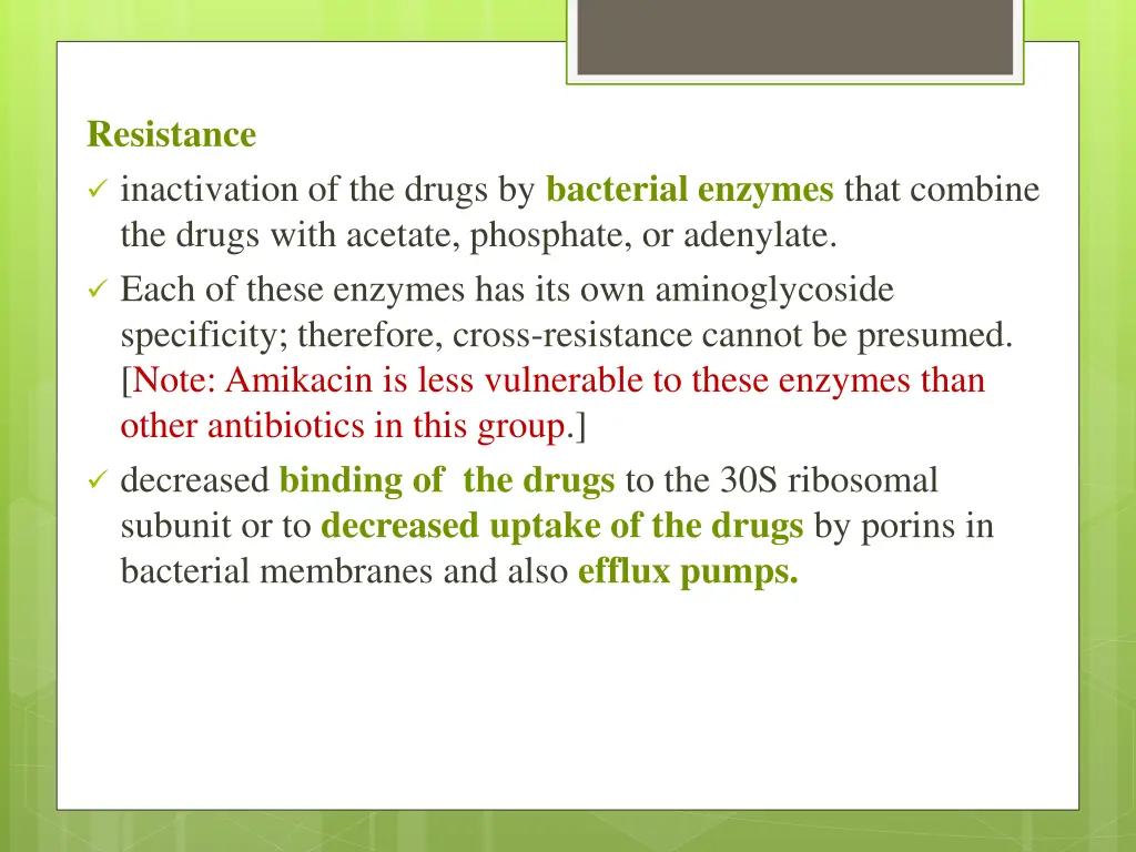 resistance inactivation of the drugs by bacterial