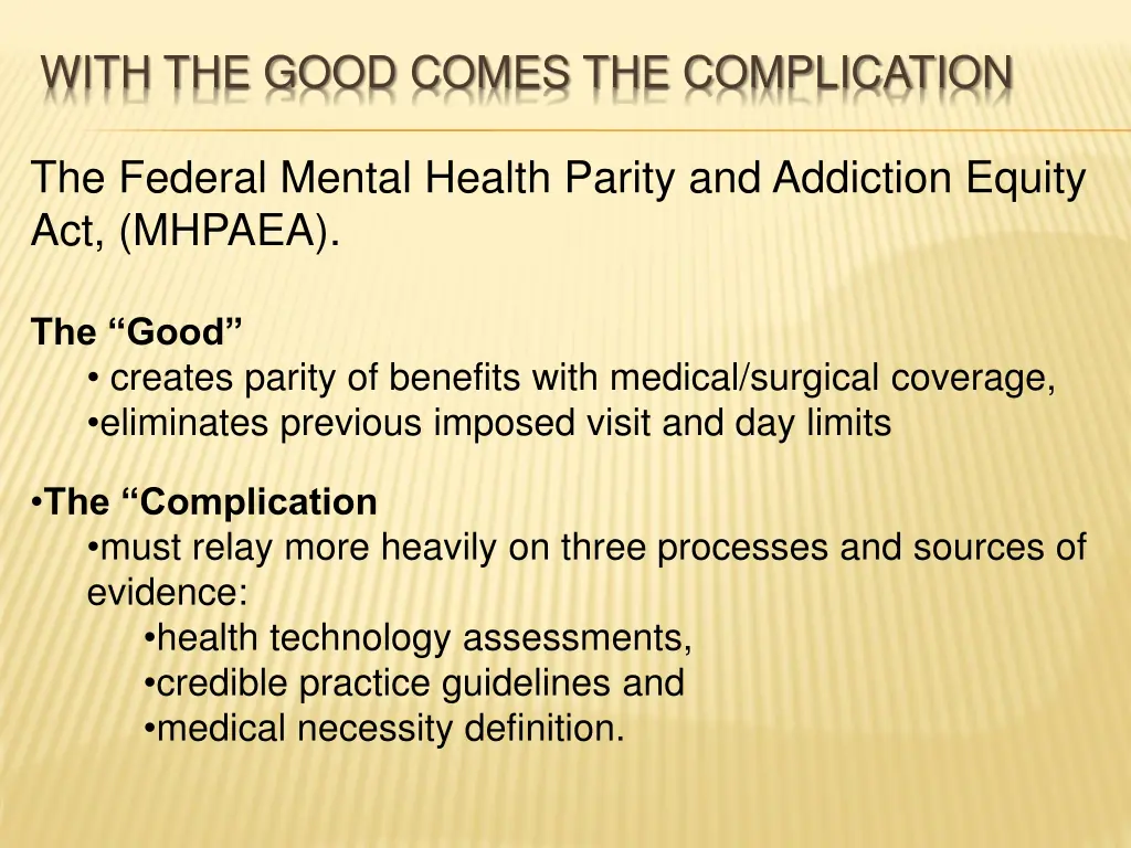 with the good comes the complication