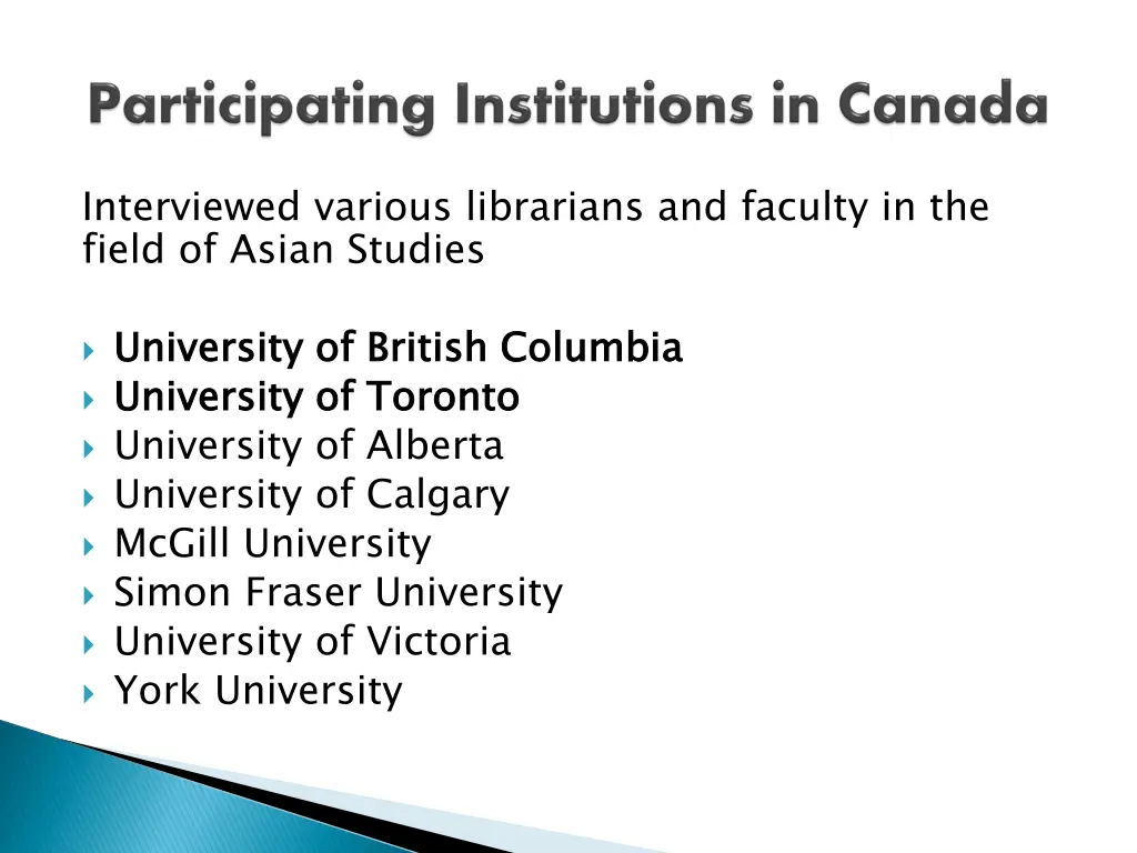 interviewed various librarians and faculty