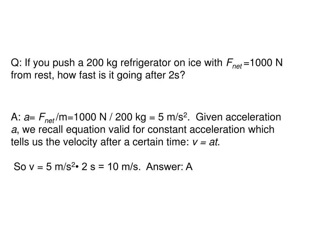 q if you push a 200 kg refrigerator on ice with 1