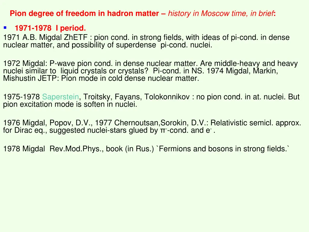 pion degree of freedom in hadron matter history