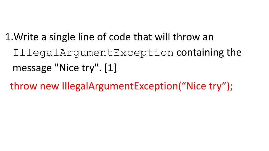 1 write a single line of code that will throw 1