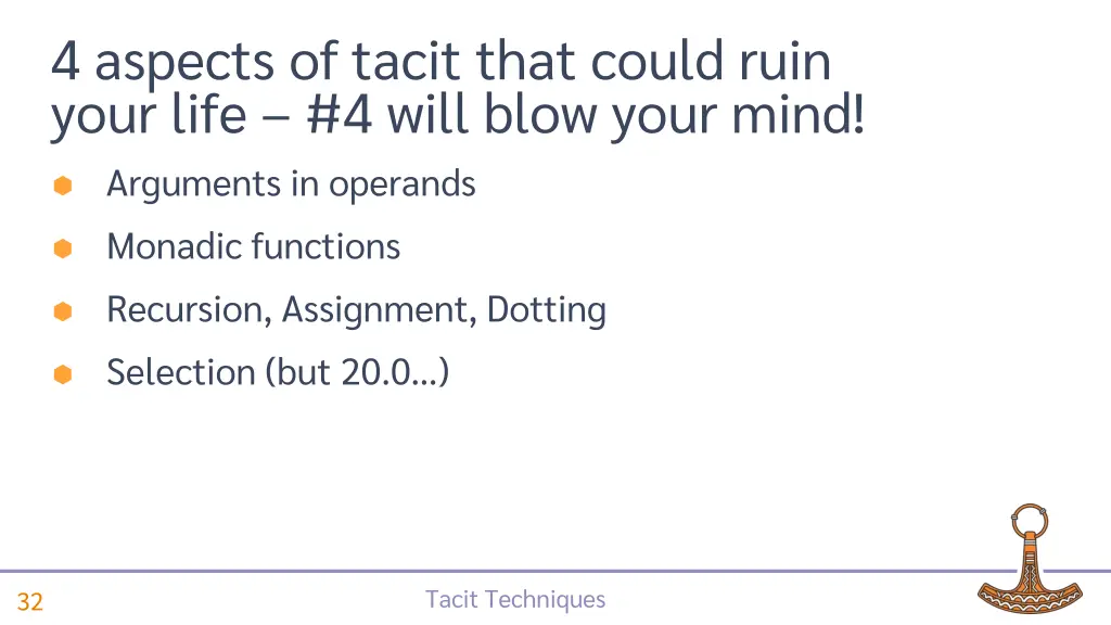 4 aspects of tacit that could ruin your life