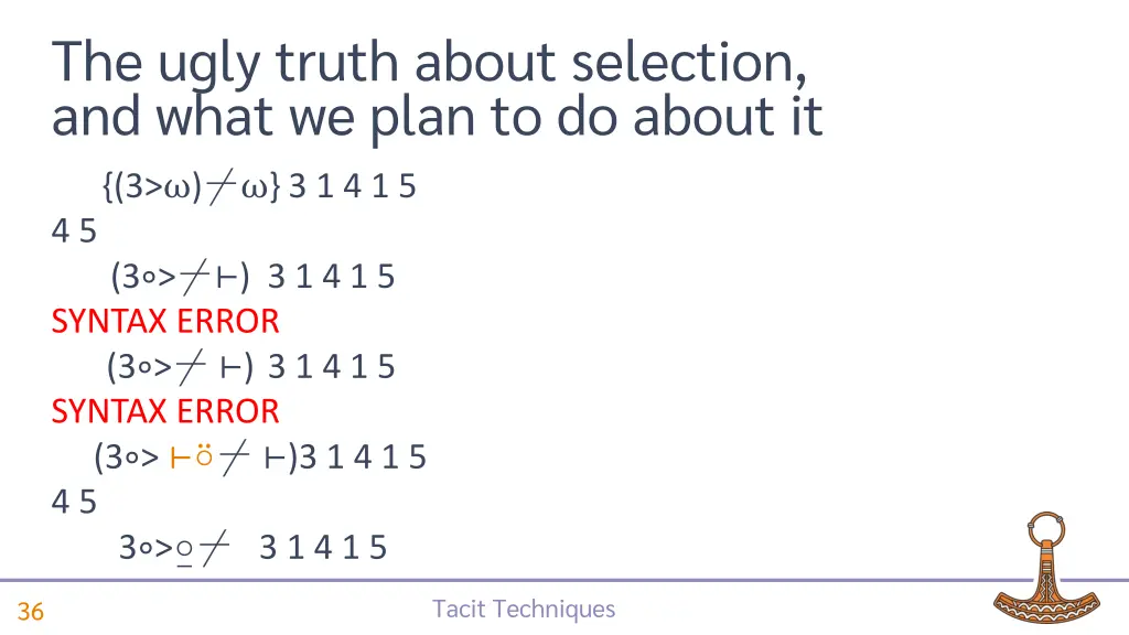 the ugly truth about selection and what we plan
