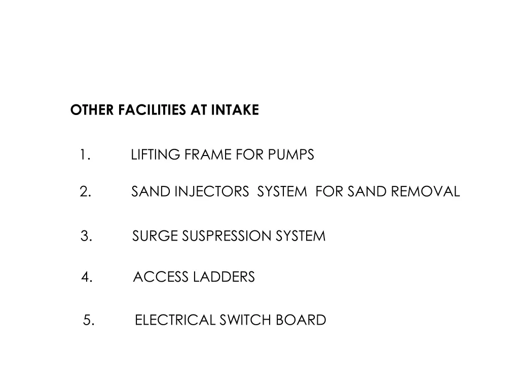 other facilities at intake