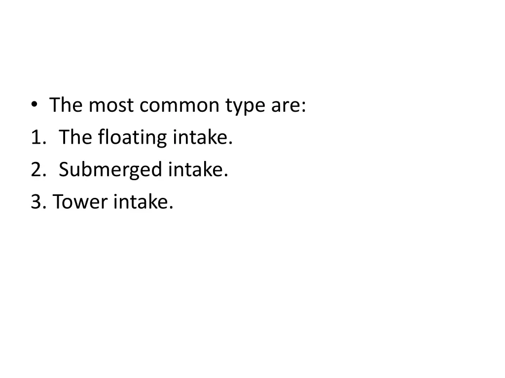 the most common type are 1 the floating intake