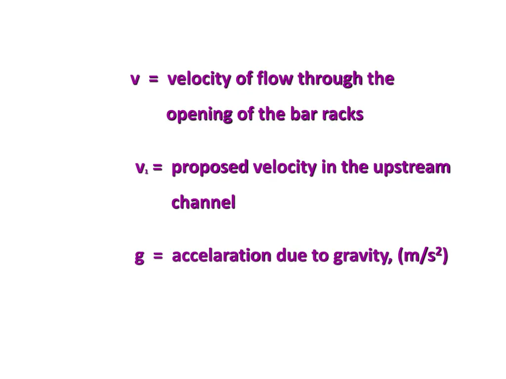 v velocity of flow through the