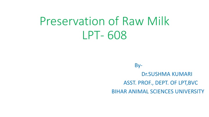 preservation of raw milk lpt 608