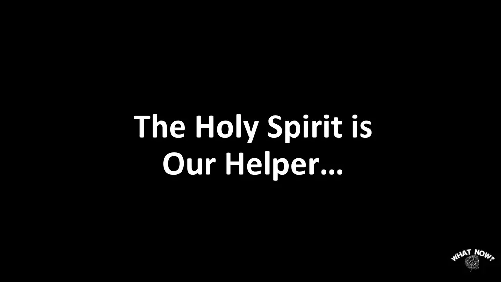 the holy spirit is our helper
