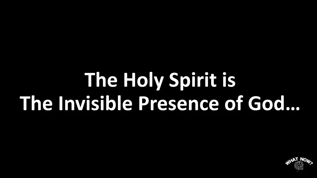 the holy spirit is the invisible presence of god