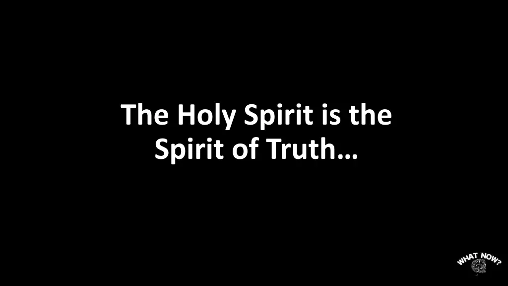 the holy spirit is the spirit of truth