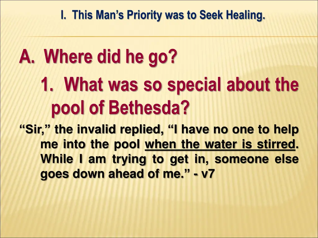i this man s priority was to seek healing 2