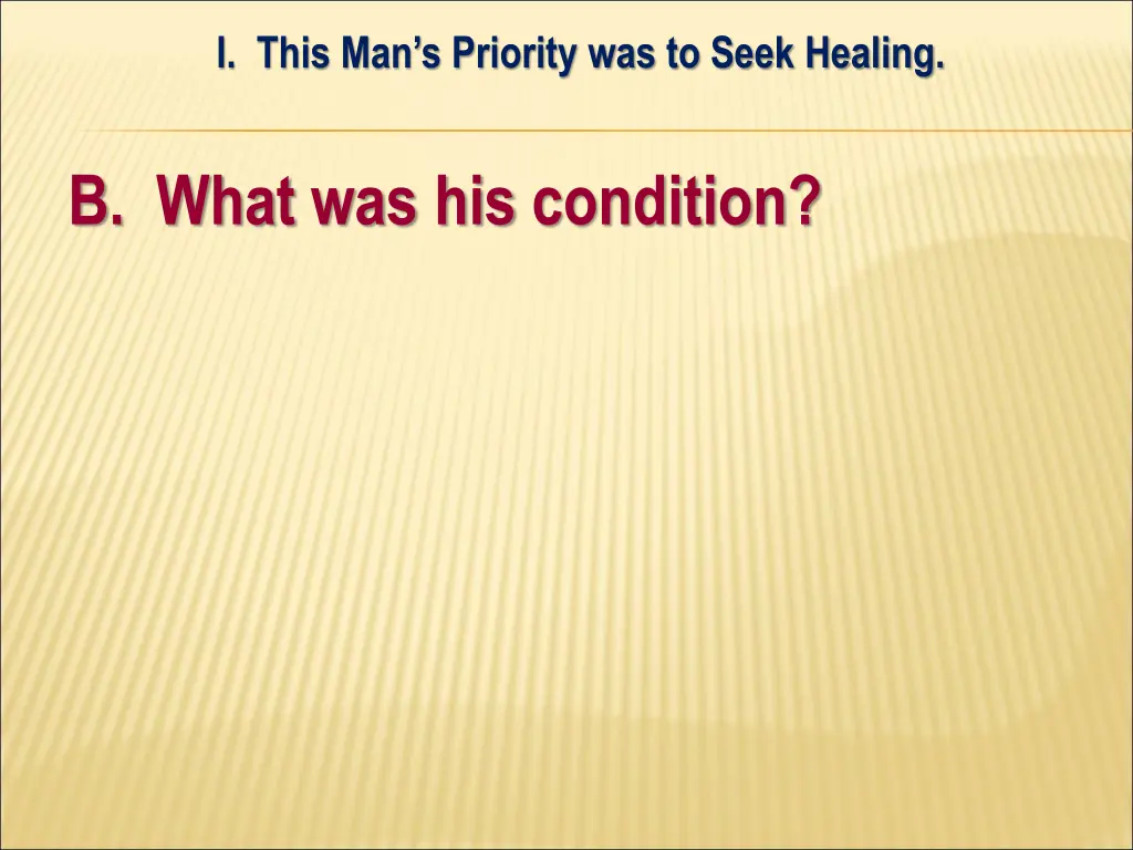 i this man s priority was to seek healing 3