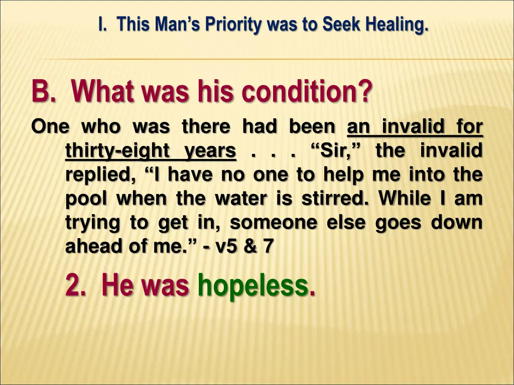 i this man s priority was to seek healing 5