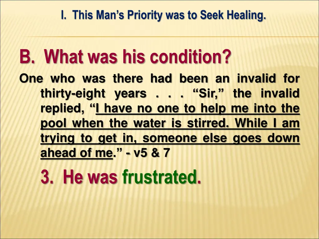i this man s priority was to seek healing 6