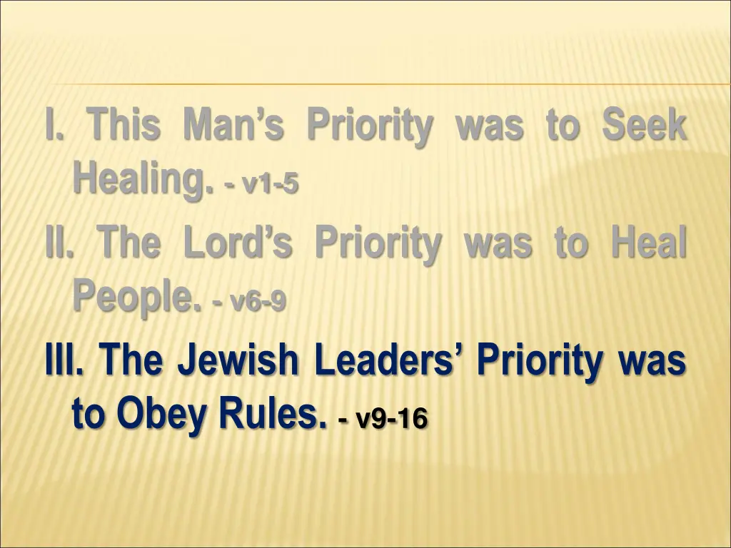 i this man s priority was to seek healing 8
