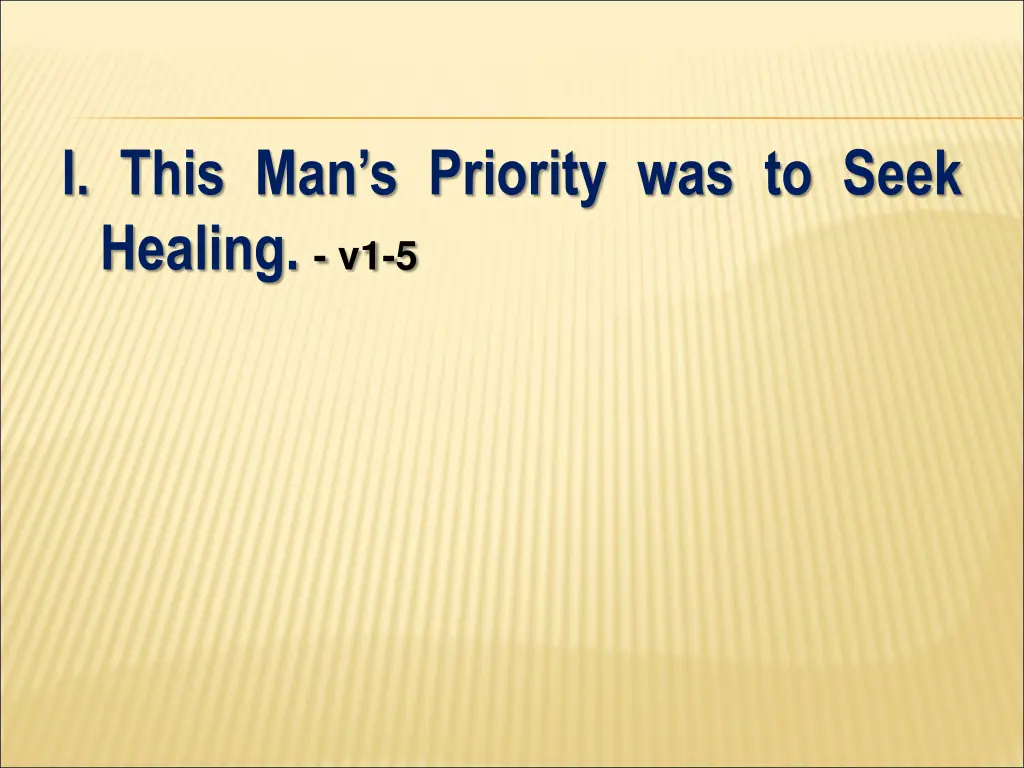 i this man s priority was to seek healing v1 5