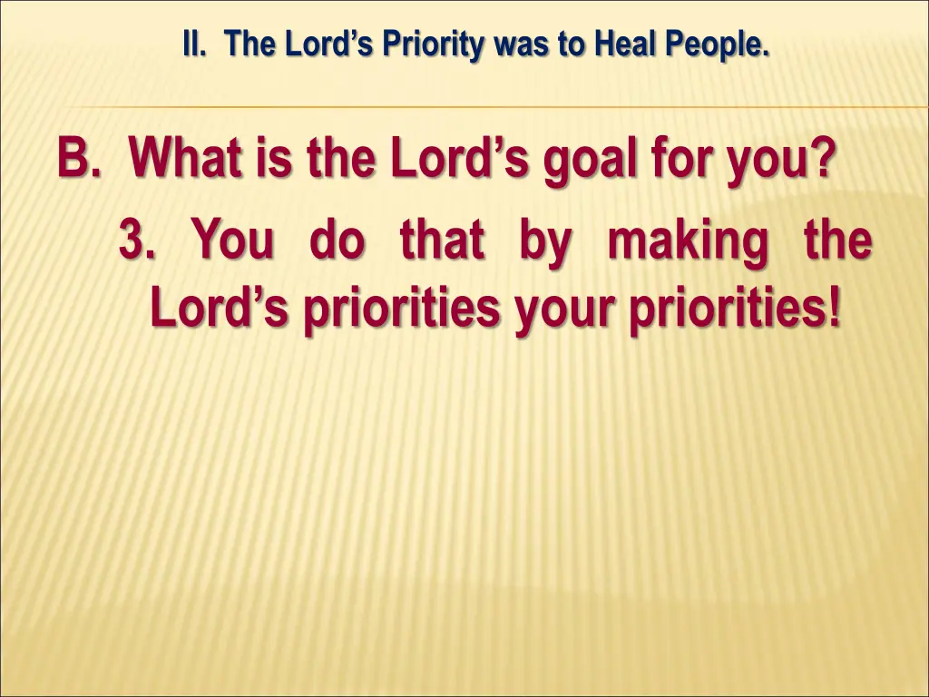 ii the lord s priority was to heal people 11