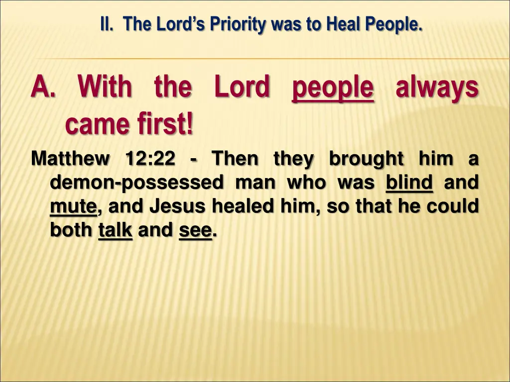 ii the lord s priority was to heal people 4