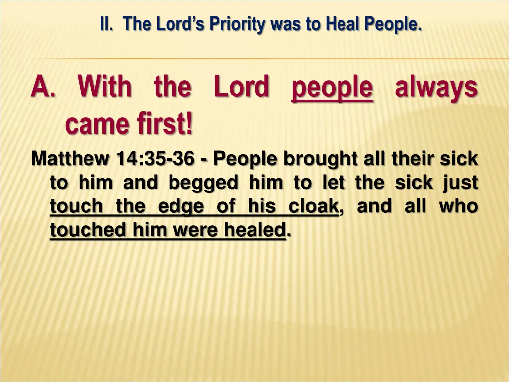 ii the lord s priority was to heal people 5